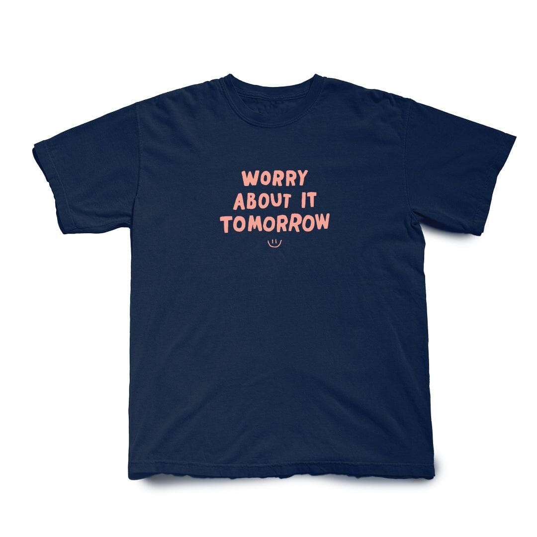 The Quiet Life Worry About it Tomorrow Pigment Dyed Tee Tees The Quiet Life 